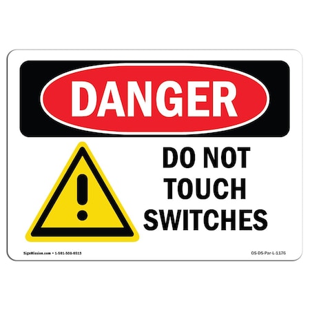 OSHA Danger Sign, Do Not Touch Switches, 24in X 18in Rigid Plastic